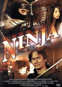 ＮＩＮＪＡ／スコット・アドキンス,伊原剛志,肘井美佳,アイザック・フロレンティーン（監督）,スティーヴン・エドワーズ（音楽）