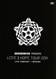 ＢＩＧＢＡＮＧ　ＰＲＥＳＥＮＴＳ“ＬＯＶＥ＆ＨＯＰＥ　ＴＯＵＲ　２０１１”／ＢＩＧＢＡＮＧ