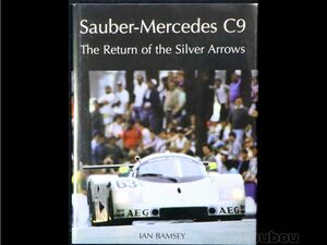 L-27 【洋書】Sauber-Mercedes C9 The Return of the Silver Arrows ザウバーメルセデス シルバーアロー 送料一律230円 中古 当時モノ 美品