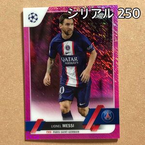 【250枚限定】Topps SOCCER 2022-23 Chrome UEFA CLUB COMPETITIONS LIONEL MESSI リオネル・メッシ PARIS SAINT-GERMAIN No.1 シリアル