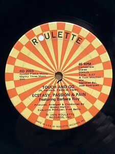 【 Remix By Tom Moulton 】Ecstasy, Passion & Pain Featuring Barbara Roy - Touch And Go ,Roulette - RD 2003 ,12,Promo US 1976