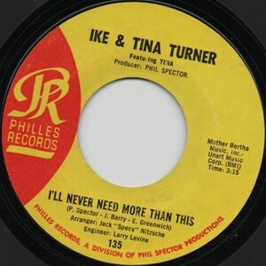 ＰＨＩＬ ＳＰＥＣＴＯＲ【US ORIGINAL SINGLE】アイク＆ティナ・ターナー/IKE & TINA TURNER - I'LL NEVER NEED MORE THAN THIS