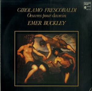 A00576790/LP/エマー・バックリー (EMER BUCKLEY)「Girolamo Frescobaldi / Oeuvres Pour Clavecin (1984年・HMC-1143・バロック)」