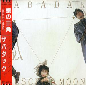 A00578515/LP/ZABADAK (ザバダック・吉良知彦・上野洋子・松田克志)「Crescent Moon 銀の三角 (1987年・PTP-60520・シンセポップ)」