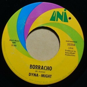 Latin Funk◆USオリジ◆Dyna-Might - Borracho / Need You◆ラテンファンク　ダブルサイダー◆UNI Records / 55256◆7inch/7インチ/試聴