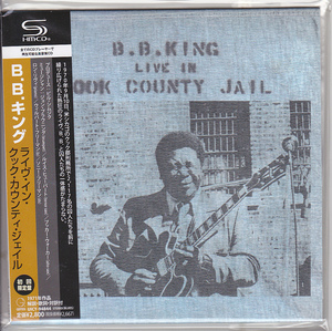 [紙ジャケ大放出] SHM-CD　B.B. キング / ライヴ・イン・クック・カウンティ・ジェイル