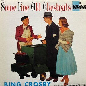 Bing Crosby With The Buddy Cole Trio - Some Fine Old Chestnuts（★盤面極上品！）