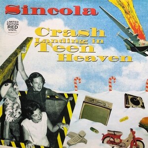 Sincola - Crash Landing In Teen Heaven（★盤面極上品！）