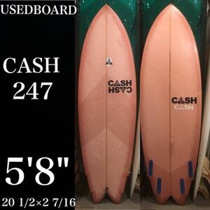 中古　CASH SURFBOARDS キャッシュサーフボード 5'8 247 クアッド フィッシュ