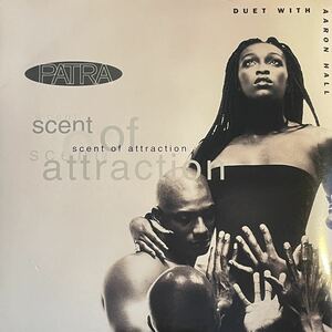 【デッド割】で検索！年始セール中！ Patra - Scent Of Attraction DIP & FALL BACK Aaron Hall Carl Thomas 参加