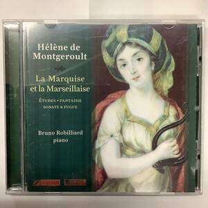 La Marquise et la Marseillaise ブルーノロビリアード 輸入盤CD H de Montgeroult Etudes Fugue No3 Fantaisie Bruno Robilliard p