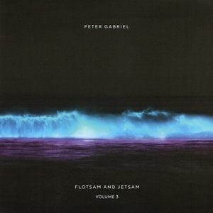 Peter Gabriel ピーター・ガブリエル Flotsam And Jetsam レア音源 Volume 3（1994-2016）