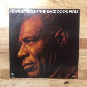 LP HOWLIN' WOLF/THE BACK DOOR WOLF[US盤:CHESS '70s初期PRESS:ORANGR/BLUEラベル:元々の紙スリーヴ付:BCなし:GARAGE BLUES炸裂のラスト作