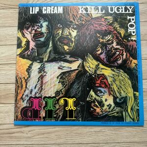 Lip Cream / Kill Ugly Pop крем для губ cut a Gree pop LP запись запись твердый core 