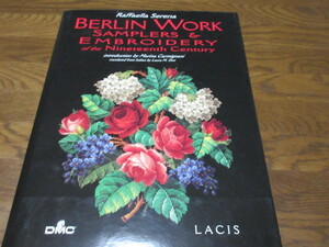 Berlin Work, Samplers & Embroidery of the Nineteenth Century 　洋書　クロスステッチ　DMC