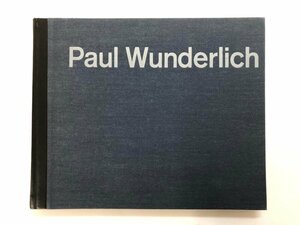 ★　【洋書 図録 パウル・ヴンダーリッヒ リトグラフ 1949-1971 Paul Wunderlich】175-02312