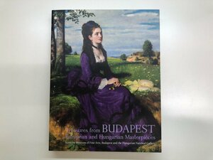 ★　【図録 ブダペスト ヨーロッパとハンガリーの美術400年 国立新美術館 2019年】143-02312