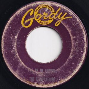 Temptations I'll Be In Trouble / The Girl's Alright With Me Gordy US 7032 204813 SOUL ソウル レコード 7インチ 45