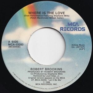 Robert Brookins Where Is The Love / (Instrumental) MCA US MCA-53283 204828 SOUL ソウル レコード 7インチ 45