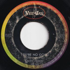 Betty Everett You're No Good / Chained To Your Love Vee Jay US VJ 566 204862 SOUL ソウル レコード 7インチ 45