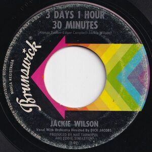 Jackie Wilson 3 Days 1 Hour 30 Minutes / I've Got To Get Back Brunswick US 55289 204923 SOUL ソウル レコード 7インチ 45