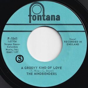 Mindbenders A Groovy Kind Of Love / Love Is Good Fontana US F-1541 205023 ROCK POP ロック ポップ レコード 7インチ 45