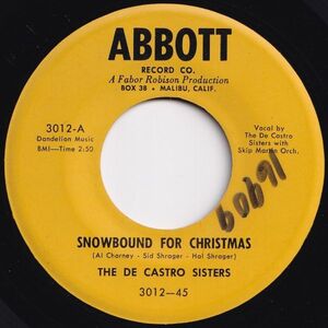 De Castro Sisters Snowbound For Christmas / Christmas Is A-Comin' Abbott US 3012 205087 ロック ポップ レコード 7インチ 45