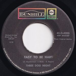 Three Dog Night Easy To Be Hard / Dreaming Isn't Good For You Dunhill US 45-D-4203 205110 ロック ポップ レコード 7インチ 45