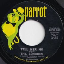 Zombies Tell Her No / Leave Me Be Parrot US 45-PAR 9723 205142 ROCK POP ロック ポップ レコード 7インチ 45_画像1