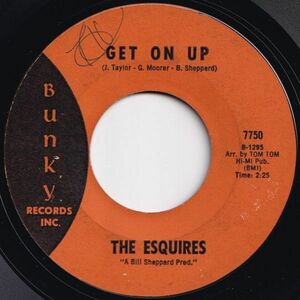 Esquires Get On Up / Listen To Me Bunky US 7750 205187 SOUL ソウル レコード 7インチ 45