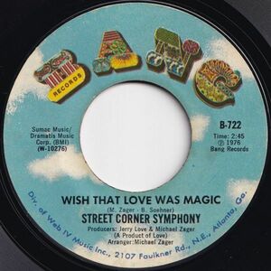 Street Corner Symphony Wish That Love Was Magic / Nice Guys Bang US B-722 205178 SOUL ソウル レコード 7インチ 45
