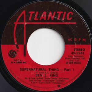 Ben E. King Supernatural Thing (Part 1) / (Part 2) Atlantic US 45-3241 205176 SOUL ソウル レコード 7インチ 45