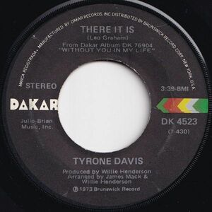 Tyrone Davis There It Is / You Wouldn't Believe Dakar US DK 4523 205202 SOUL ソウル レコード 7インチ 45