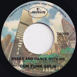 Con Funk Shun Shake And Dance With Me / I'll Set You Out O.K. Mercury US 74008 205224 DISCO ソウル ディスコ レコード 7インチ 45