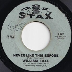 William Bell Never Like This Before / Soldiers Good-bye Stax US S-199 205247 SOUL ソウル レコード 7インチ 45