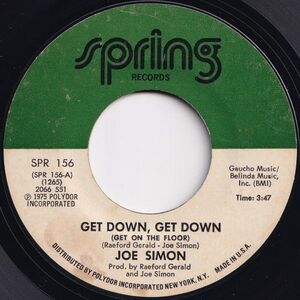 Joe Simon Get Down, Get Down (Get On The Floor) / In My Baby's Arms Spring US SPR 156 205245 SOUL ソウル レコード 7インチ 45