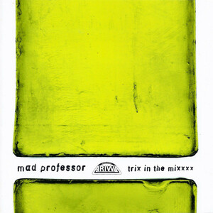 Mad Professor「Trix In The Mixxxx」(日本盤)
