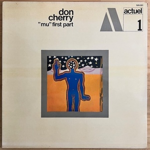 LP■JAZZ//FREE IMPROVISATION/DON CHERRY/“MU” FIRST PART/BYG 529.301 ACTUEL 1/FRANCE PRESS 69年ORIG/フリージャズ/ドン・チェリー