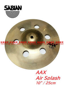 SABIAN セイビアン AAX Air Splash 10 スプラッシュ シンバル pearl パール zildjian ジルジャン paiste パイステ MEINL マイネル