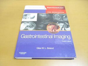 ▲01)Gastrointestinal Imaging/Requisites in Radiology/消化管画像診断/Giles W Boland/ELSEVIER Saunders/洋書/放射線医学/コード付き