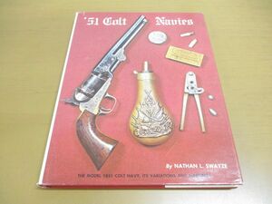 ▲01)’51 Colt Navies/Nathan L Swayze/The Gun Room Press/洋書/コルト51 ネービー