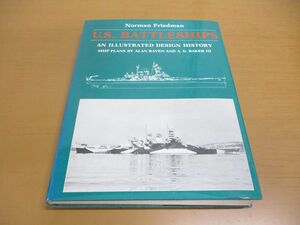 ▲01)U.S. Battleships/An Illustrated Design History/Norman Friedman/Naval Institute/洋書/米国戦艦/図解でわかる設計の歴史