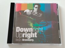 ブライアン・ブロンバーグ Brian Bromberg / Downright Upright 日本盤CD KICJ503 KING低音06年名盤,JAZZ BASS,Jeff Lorber,George Duke_画像1
