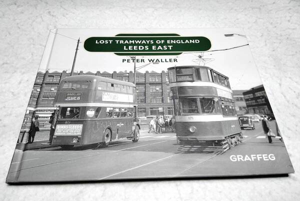 <洋書>英国の失われた路面電車:リーズ・イースト『Lost Tramways of England: LEEDS EAST』