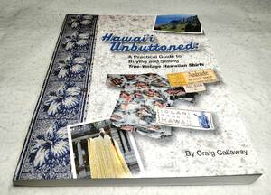 ＜洋書＞ビンテージ・アロハシャツの購入と販売のための実用的ガイド『Hawaii Unbuttoned: A Practical Guide』古いハワイアンシャツの識別