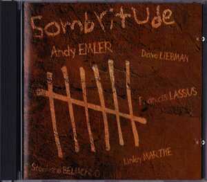 ANDY EMLER-sombritude★先鋭現代フレンチジャズ★dave liebman michel portal yochko seffer marco minnemann john maclaughlin