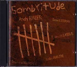 ANDY EMLER-sombritude★先鋭現代フレンチジャズ★dave liebman michel portal yochko seffer marco minnemann john maclaughlin