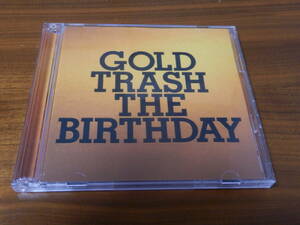 The Birthday CD2枚組ベストアルバム「GOLD TRASH」チバユウスケ BEST Thee michelle gun elephant 