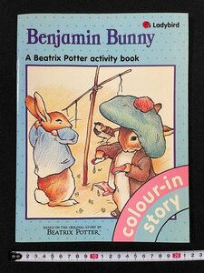 j^* foreign coating .Benjamin Bunny colour-in story Ladybird English Peter Rabbit /N-E20