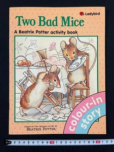 ｊ△*　外国　塗り絵　Two Bad Mice　colour-in story　Ladybird　英語　ネズミ　ピーターラビット/N-E20